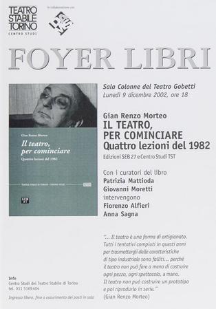 Manifesto Foyer Libri: Gian Renzo Morteo, Il teatro per cominciare, Teatro Gobetti, 9 dicembre 2002. Teatro Stabile Torino, Centro Studi in collaborazione con DAMS