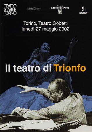 Manifesto Il Teatro di Trionfo, Torino, Teatro Gobetti, 27 maggio 2002