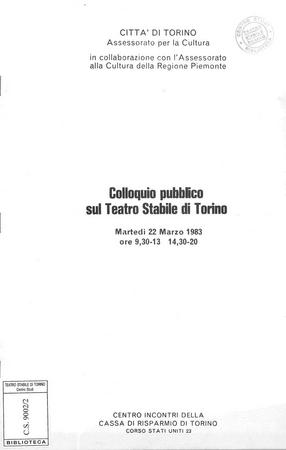 Copertina  Colloquio pubblico sul Teatro Stabile di Torino : martedì 22 marzo 1983 ore 9,30- 13 14,30-20, Centro incontri della Cassa di Risparmio di Torino. Vol. 2.