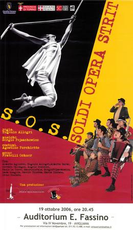 S.O.S. Soldi Opera Strit, liberamente ispirato all'Opera da tre soldi, regia Eugenio Allegri, all'Auditorium E. Fassino (Avigliana). Produzione ArtQuarium, 19 Ottobre 2006 - Locandina