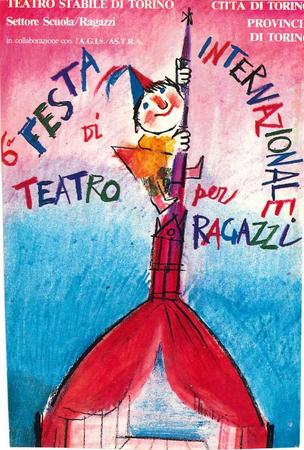 Manifesto, riproduzione da adesivo allegato a: Album delle feste : ... immagini, dati, percorsi della festa internazionale di teatro ragazzi &amp; giovani. - [Torino : Teatro Stabile di Torino, 1988?] . - Originale cartaceo presente in Archivio