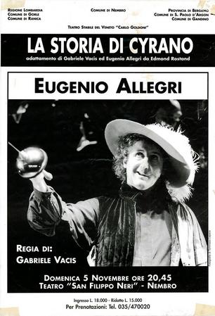 La storia di Cyrano adattamento di Gabriele Vacis ed Eugenio Allegri da Edmond Rostand. Messo in scena al Teatro San Filippo Neri (Nembro). Produzione: Teatro Stabile del Veneto Carlo Goldoni (5 Novembre 2005) - Manifesto