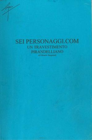 Sei personaggi (2001) - Copione annotato